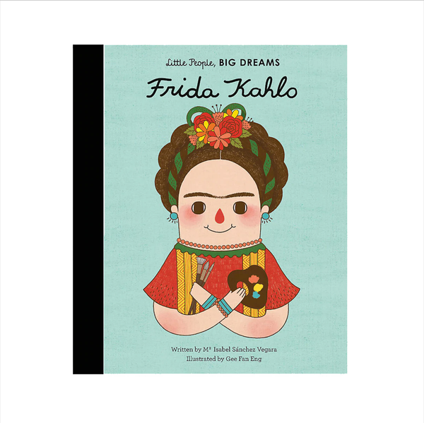 Little People, Big Dreams | Frida Kahlo